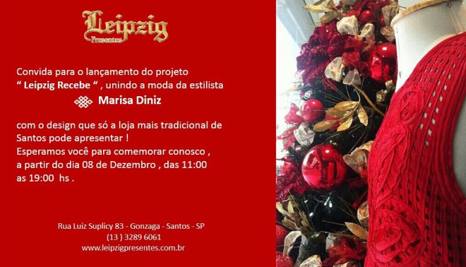 convite para o lançamento do Projeto "Leipzig Recebe", unindo a moda da estilista Marisa Diniz. A partir de 08 de dezembro, das 11:00 as 19:00 hs